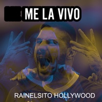 ME LA VIVO - Single - Rainelsito Hollywood