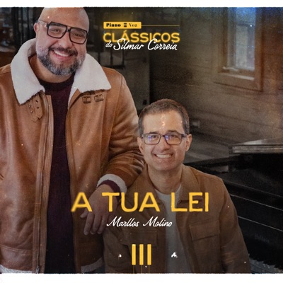 A Tua Lei (Piano e Voz: Clássicos do Silmar Correia) - Single