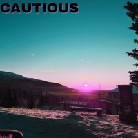 Cautious - Single - loyal