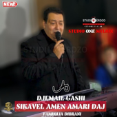 Djemail-gashi sikavel amen amari daj