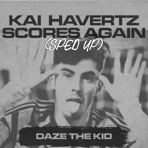 Kai Havertz Scores Again (Sped Up) [Waka Waka] - Single