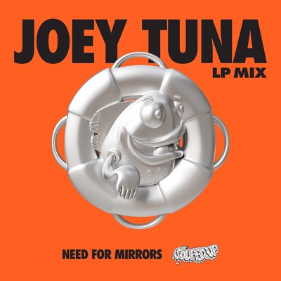 Need For Mirrors: Joey Tuna LP Mix (DJ Mix)
