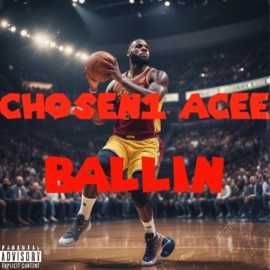 Ballin Chosen1 Acee