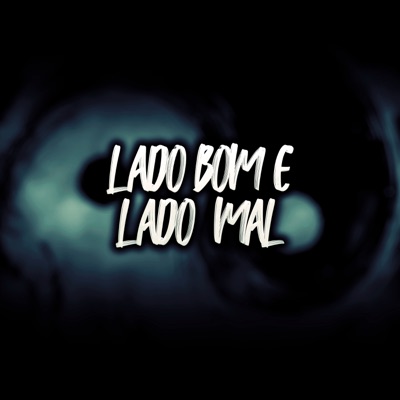 Lado Bom e Lado Mal - Single