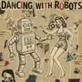 Dancing With Robots
