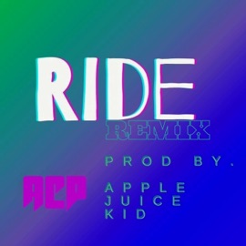Ride (feat. Apple Juice Kid) [Remix] ACP