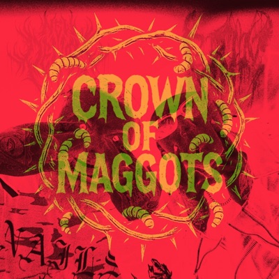 Crown Of Maggots (feat. NEW DEVTH) - Single