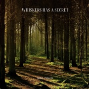 Whiskers Has a Secret: A Tail of Secrets and Surprises (Unabridged) - Mike Craig