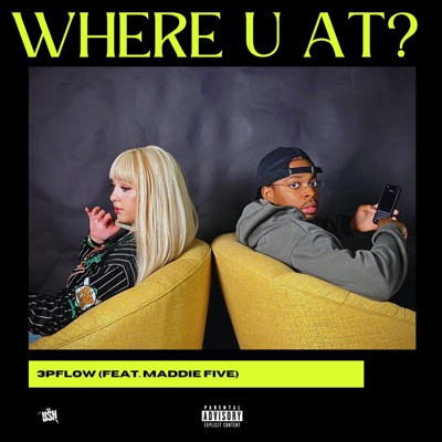 Where u at? (feat. Maddie five) - Single