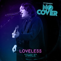 Smile (Live / From Episode 3) - Single - No Cover & Loveless