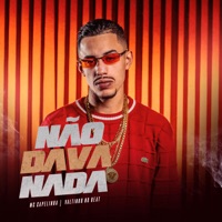 Não Dava Nada - Single - Mc Capelinha & Valtinho No Beat