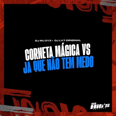 Corneta Mágica vs Ja Que Não Tem Medo - Single