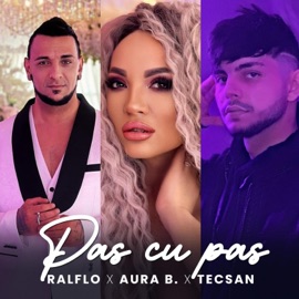 Pas cu Pas (feat. Aura B. & Tecsan) Ralflo