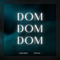 Dom Dom Dom (feat. Rivot3.6.9) - Single