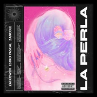La Perla - Single - Zai Kowen, Zancole & Estro Pascal
