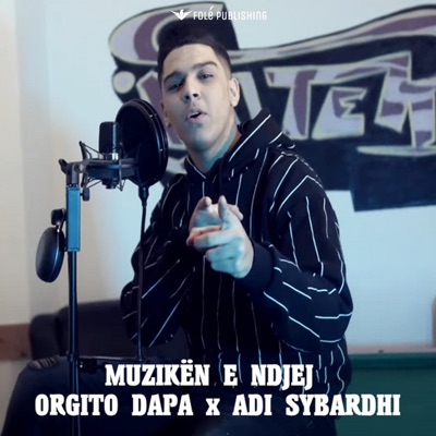 Muziken e ndjej (feat. Orgito Dapa & Adi Sybardhi) - Single