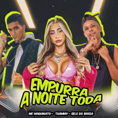 Empurra a Noite Toda - Single