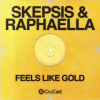 Feels Like Gold — Skepsis & Raphaella