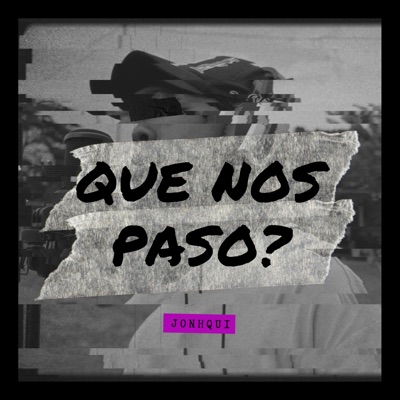 Que Nos Paso? - Single