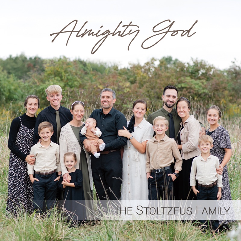 Praise - The Stoltzfus Family: Song Lyrics, Music Videos & Concerts