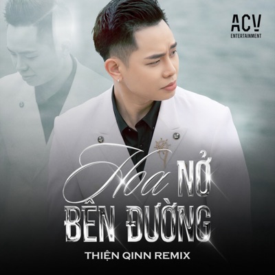 Quang Đăng Trần & 9C Media - Hoa Nở Bên Đường (Thiện Qinn Remix)