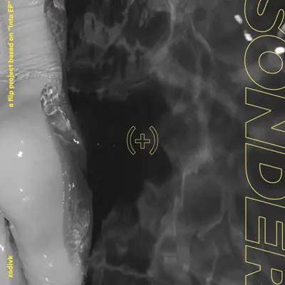Listen to sonder (+) - Single by ZODIVK