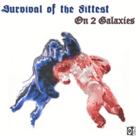 Survival of the Fittest (feat. Revelgy, Buckwald, Prezno, OBiC-One & Mace The Outlaw) - Single - On 2 Galaxies