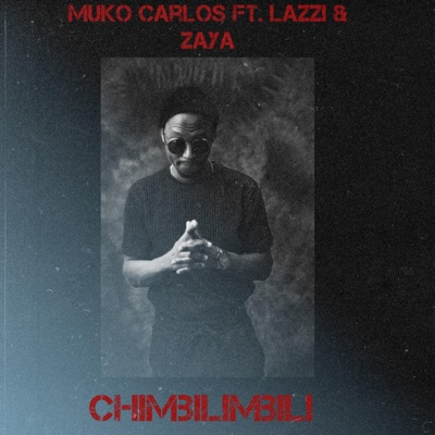 Chimbilimbili (feat. Lazzi & Zaya) - Single
