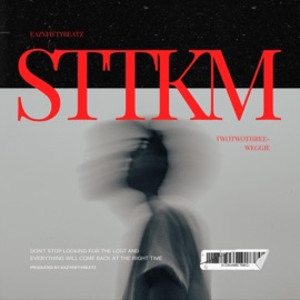 STTKM (feat. Twotwothree-weggie) Eazyfiftybeatz