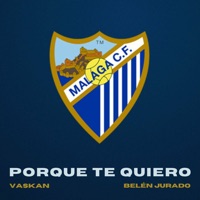 Porque Te Quiero (Málaga Cf) - Single - Belén Jurado & Vaskan