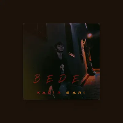 Listen to Kadir sarı, watch music videos, read bio, see tour dates & more!