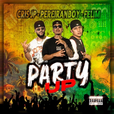 Party up (feat. Cris Jp, Felim & Cristhian Arenas) - Single