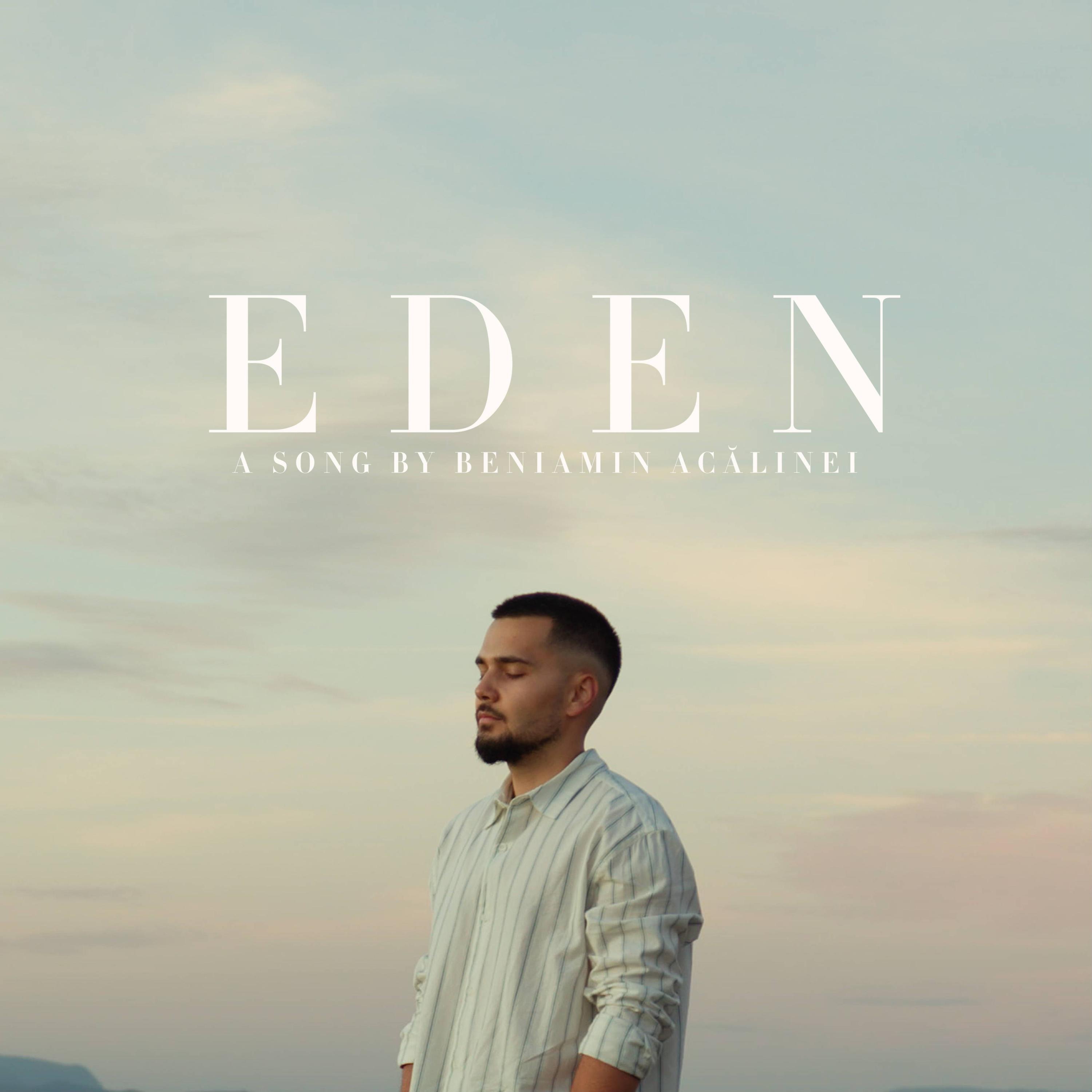 Beniamin Acalinei - Eden