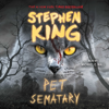 Pet Sematary (Unabridged) - Stephen King