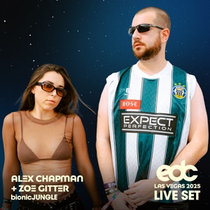 Alex Chapman b2b Zoe Gitter at EDC Las Vegas 2025: Bionic Jungle Stage (DJ Mix)