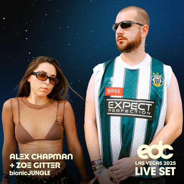 Alex Chapman b2b Zoe Gitter at EDC Las Vegas 2025: Bionic Jungle Stage (DJ Mix)
