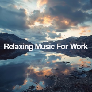 Relaxing Music for Work