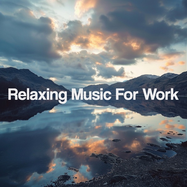 Relaxing Music for Work
