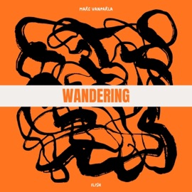 Wandering (feat. Marc Vanparla) Ilish