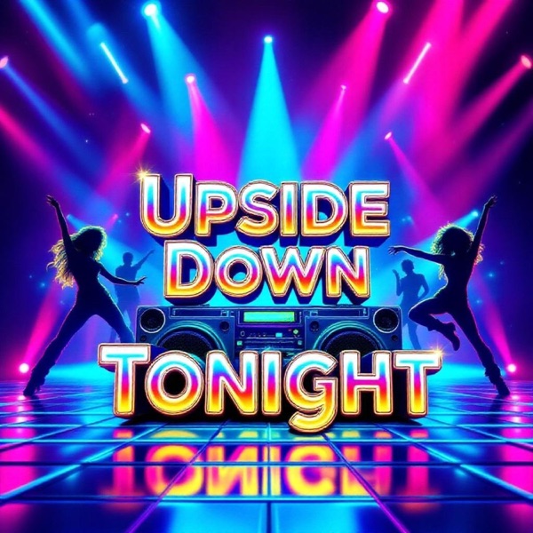 Upside Down Tonight