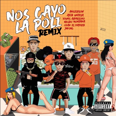 NOS CAYO LA POLI (feat. ATOR UNTELA, Ozak El Father, NEGRO MONTANA, JNKING, YOVNG ALPACINO, KASTLE & PRODUCTOR DE LA MAFIA) [REMIX] - Single