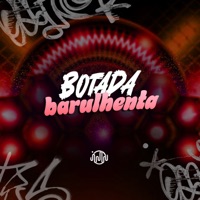 Botada Barulhenta - Single - DJ Rafinha Duarte, MC CAROL 011 & MC GW