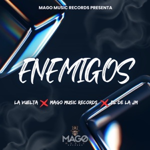 ENEMIGOS (feat. La Vuelta & El De La Jm)