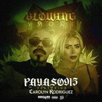 Blowing Smoke (feat. Carolyn Rodriguez) - Single - Payaso915