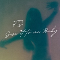 Give It To Me Baby - Single - FS