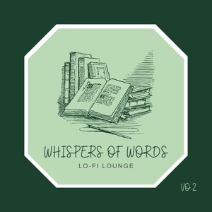 Whispers of Words Lo - Fi Lounge Vo.2