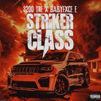Striker Class (feat. Babyfxce E) - Single - 3200 Tre