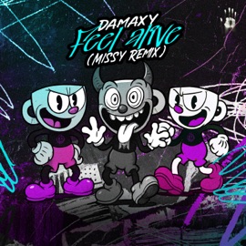 Feel Alive (Missy Remix) Damaxy & Missy