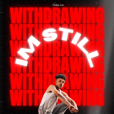 Im Still Withdrawing - Single