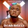 Ori Ade (feat. Portable) [Refix 2.0]